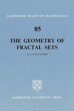 the geometry of fractal sets 1st edition k j falconer 0521337054, 978-0521337052