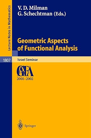 geometric aspects of functional analysis israel seminar 2001 2002 2003rd edition vitali d milman ,gideon