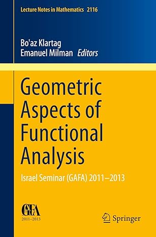 geometric aspects of functional analysis israel seminar 2011 2013 2014th edition bo'az klartag ,emanuel