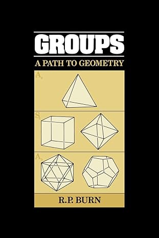 groups a path to geometry 1st paperback edition r p burn 0521347939, 978-0521347938