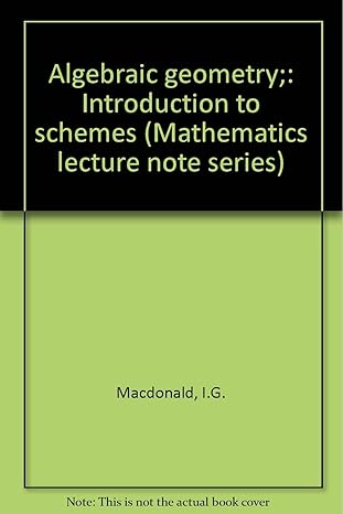 algebraic geometry introduction to schemes 1st edition i g macdonald b0006bvzbg