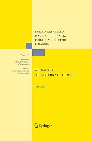 geometry of algebraic curves volume i 1985th edition enrico arbarello ,maurizio cornalba ,phillip griffiths