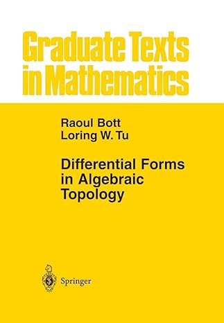 differential forms in algebraic topology 1st edition raoul bott ,loring w tu 1441928154, 978-1441928153