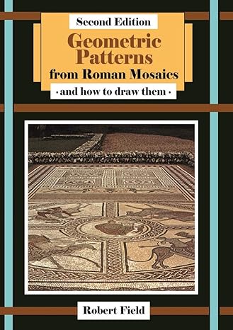 geometric patterns from roman mosaics 2nd edition robert field 1911093428, 978-1911093428