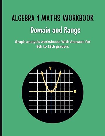 domain and range algebra 1 maths workbook graph analysis worksheets with answers for 9th to 12th graders 1st