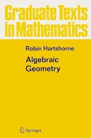 algebraic geometry by hartshorne robin published by springer 1st edition robin hartshorne b00e32j9sa