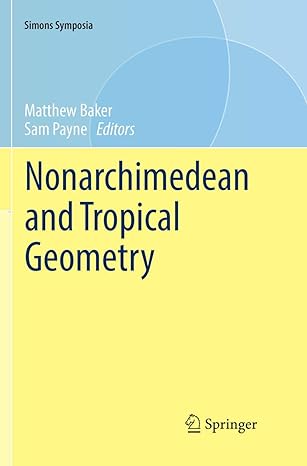 nonarchimedean and tropical geometry 1st edition matthew baker ,sam payne 3319809245, 978-3319809243