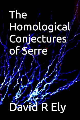 the homological conjectures of serre 1st edition david r ely b0clrwvx4t, 979-8854469586