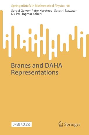 branes and daha representations 1st edition sergei gukov ,peter koroteev ,satoshi nawata ,du pei ,ingmar