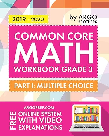 argo brothers math workbook grade 3 common core multiple choice 1st edition argo brothers ,common core