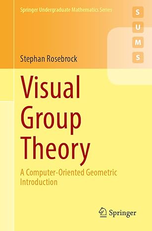 visual group theory a computer oriented geometric introduction 2024th edition stephan rosebrock 366269364x,