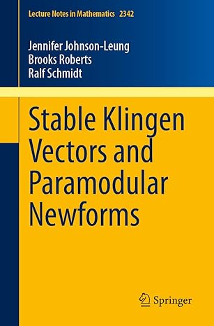 stable klingen vectors and paramodular newforms 1st edition jennifer johnson leung ,brooks roberts ,ralf