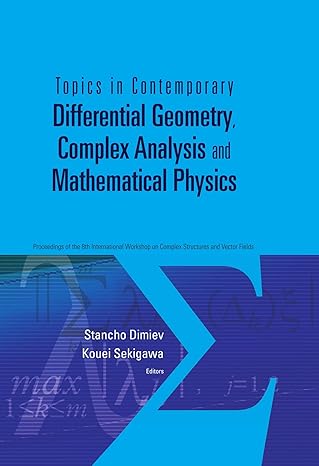 topics in contemporary differential geometry complex analysis and mathematical physics proceedings of the 8th
