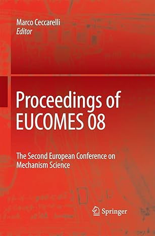 proceedings of eucomes 08 the second european conference on mechanism science 2009th edition marco ceccarelli