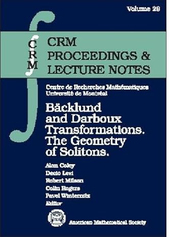 backlund and darboux transformations the geometry of solitons 1st edition aarms crm workshop ,a a coley