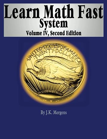 learn math fast system volume iv 1st edition j k mergens 1523636009, 978-1523636006