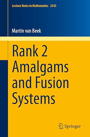 rank 2 amalgams and fusion systems 1st edition martin van beek 3031544609, 978-3031544606