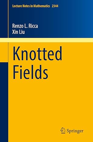 knotted fields 2024th edition university of milano bicocca ,xin liu 3031579844, 978-3031579844