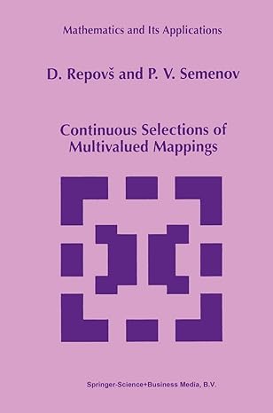 continuous selections of multivalued mappings 1st edition d repovs ,p v semenov 9048151112, 978-9048151110