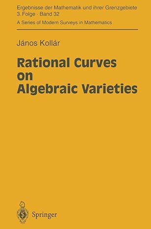 rational curves on algebraic varieties 1st edition janos kollar 364208219x, 978-3642082191