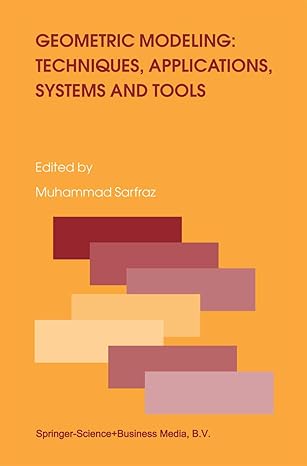 geometric modeling techniques applications systems and tools 1st edition muhammad sarfraz 9048165180,