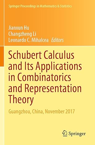 schubert calculus and its applications in combinatorics and representation theory guangzhou china november