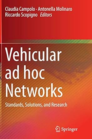 vehicular ad hoc networks standards solutions and research 1st edition claudia campolo ,antonella molinaro