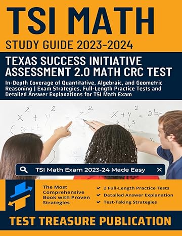 tsi math study guide 2023 2024 master the texas success initiative assessment 2 0 with in depth coverage of