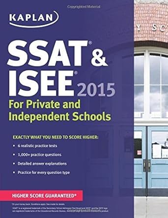 kaplan ssat and isee 2015 for private and independent school admissions by kaplan paperback 1st edition