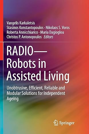 radio robots in assisted living unobtrusive efficient reliable and modular solutions for independent ageing