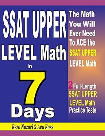 ssat upper level math in 7 days step by step guide to preparing for the ssat upper level math test quickly