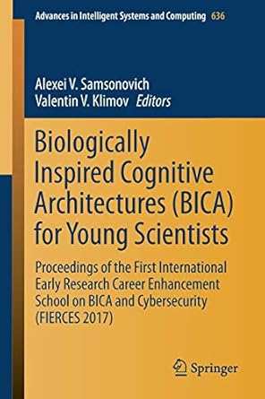 biologically inspired cognitive architectures for young scientists proceedings of the first international