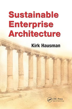 sustainable enterprise architecture 1st edition kirk hausman 0367383004, 978-0367383008
