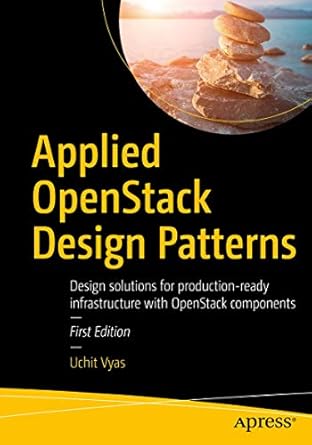 applied openstack design patterns design solutions for production ready infrastructure with openstack