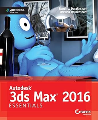 autodesk 3ds max 20 essentials 1st edition dariush derakhshani ,randi l. derakhshani 1119059763,