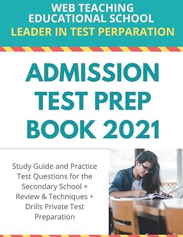 admission test prep book 2021 study guide and practice test questions for the secondary school + review and