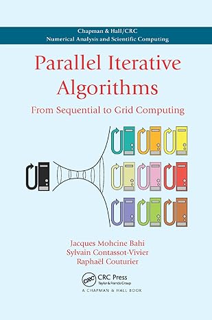 parallel iterative algorithms from sequential to grid computing 1st edition jacques mohcine bahi ,sylvain