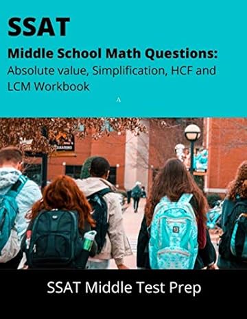 ssat middle school math questions absolute value simplification hcf and lcm workbook 1st edition ruma gour