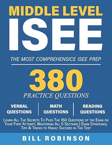 middle level isee learn all the secrets to pass the 0 questions of the exam on your first attempt mastering