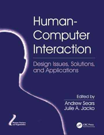 human computer interaction design issues solutions and applications 1st edition andrew sears ,julie a. jacko