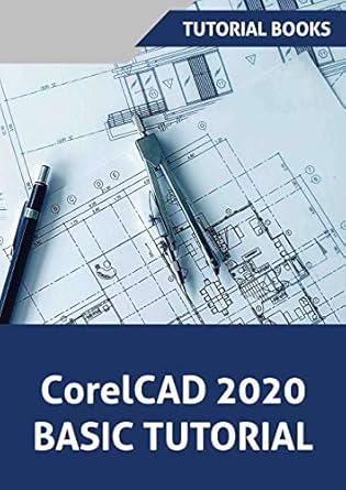 corelcad 2020 basics tutorial 1st edition tutorial books 8194613736, 978-8194613732