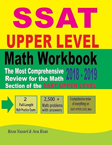 ssat upper level math workbook 2018 2019 the most comprehensive review for the math section of the ssat upper