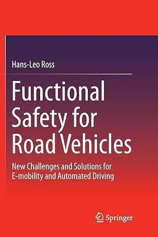 functional safety for road vehicles new challenges and solutions for e mobility and automated driving 1st