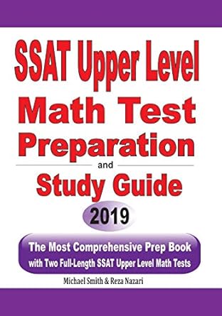 ssat upper level math test preparation and study guide the most comprehensive prep book with two full length