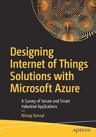 designing internet of things solutions with microsoft azure a survey of secure and smart industrial