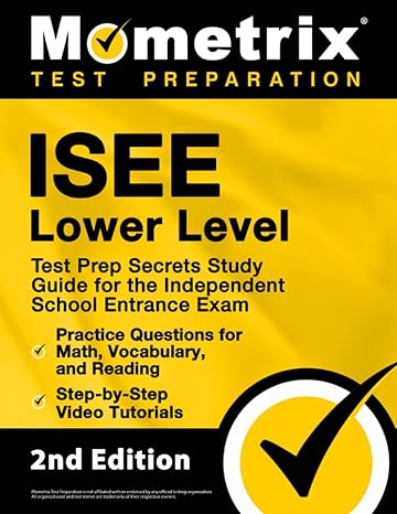 isee lower level test prep secrets study guide for the independent school entrance exam practice questions