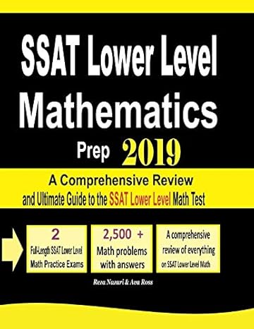 ssat lower level mathematics prep 2019 a comprehensive review and ultimate guide to the ssat lower level math