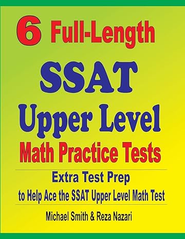 6 full length ssat upper level math practice tests extra test prep to help ace the ssat upper level math test