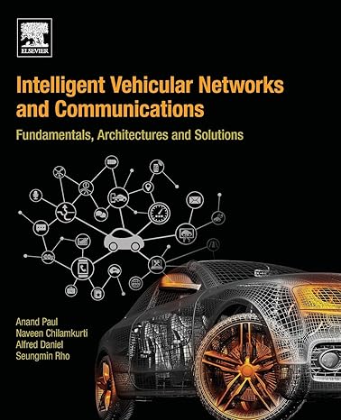 intelligent vehicular networks and communications fundamentals architectures and solutions 1st edition anand