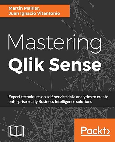 mastering qlik sense expert techniques on self service data analytics to create enterprise ready business